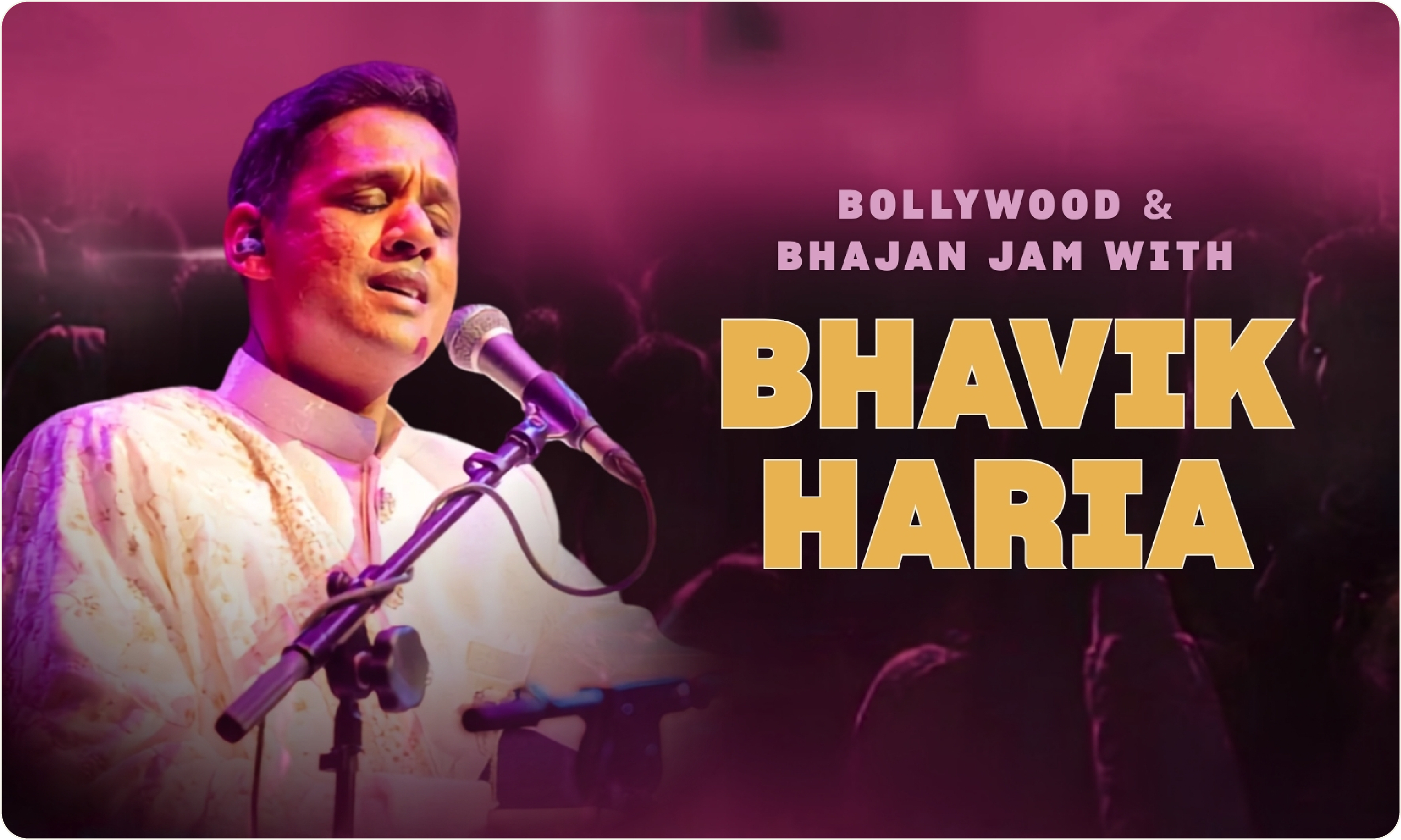 Bollywood & Bhajan Jam with Bhavik Haria